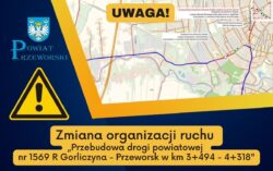 Zmiana organizacji ruchu – przebudowa drogi powiatowej Gorliczyna – Przeworsk